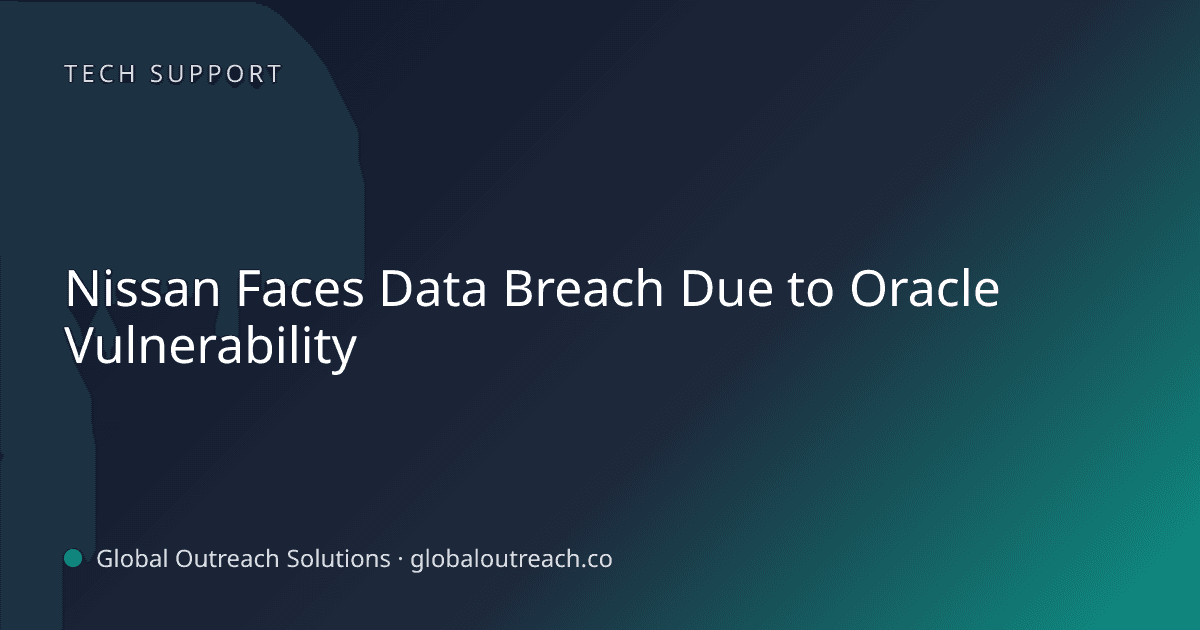 Blog article cover image: "Nissan Faces Data Breach Due to Oracle Vulnerability" in Tech Support