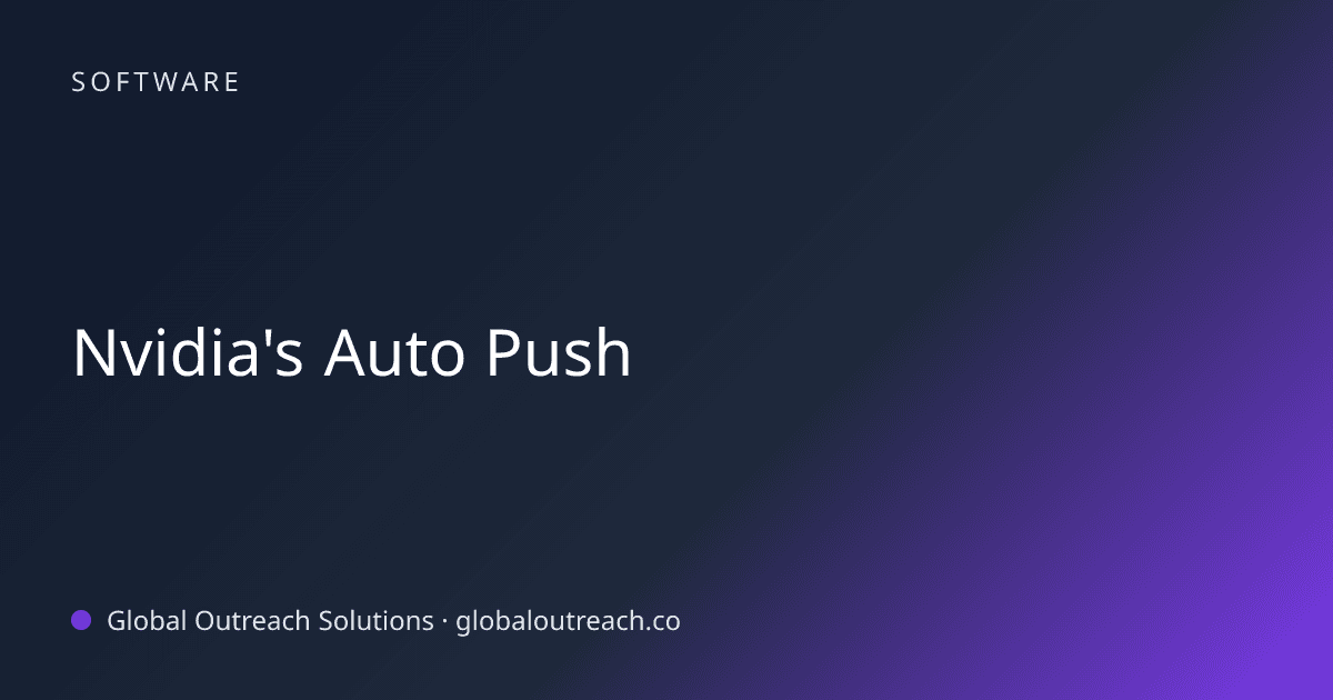 Blog article cover image: "Nvidia's Auto Push" in Software