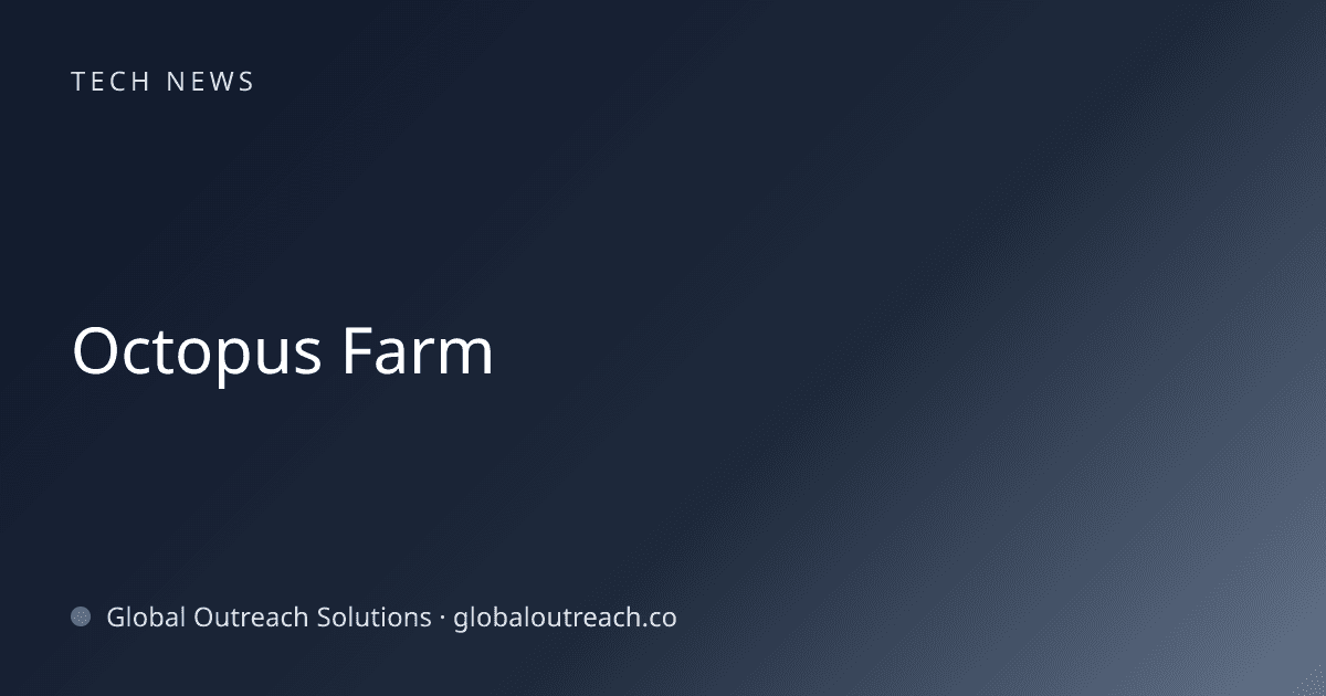 Illustrated cover image for the Tech News article "Octopus Farm" on Global Outreach Solutions blog