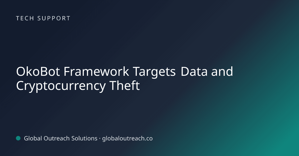 Blog article cover image: "OkoBot Framework Targets Data and Cryptocurrency Theft" in Tech Support