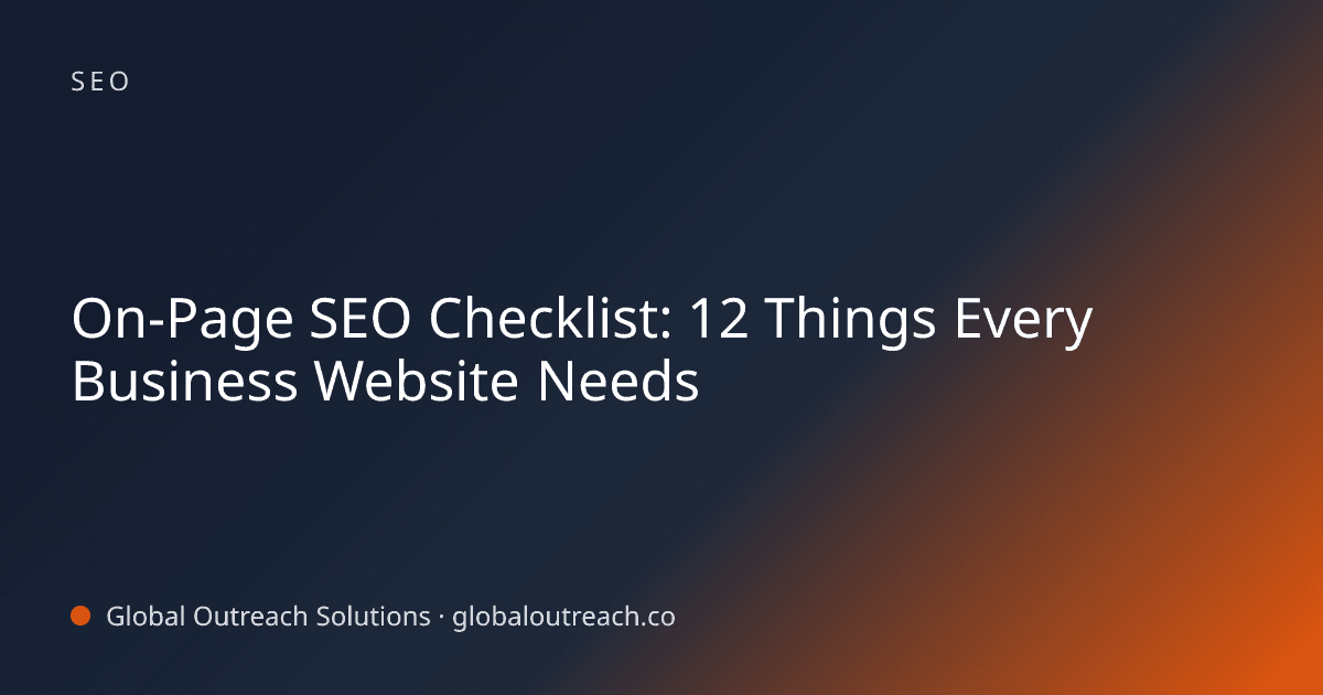 On-Page SEO Checklist: 12 Things Every Business Website Needs