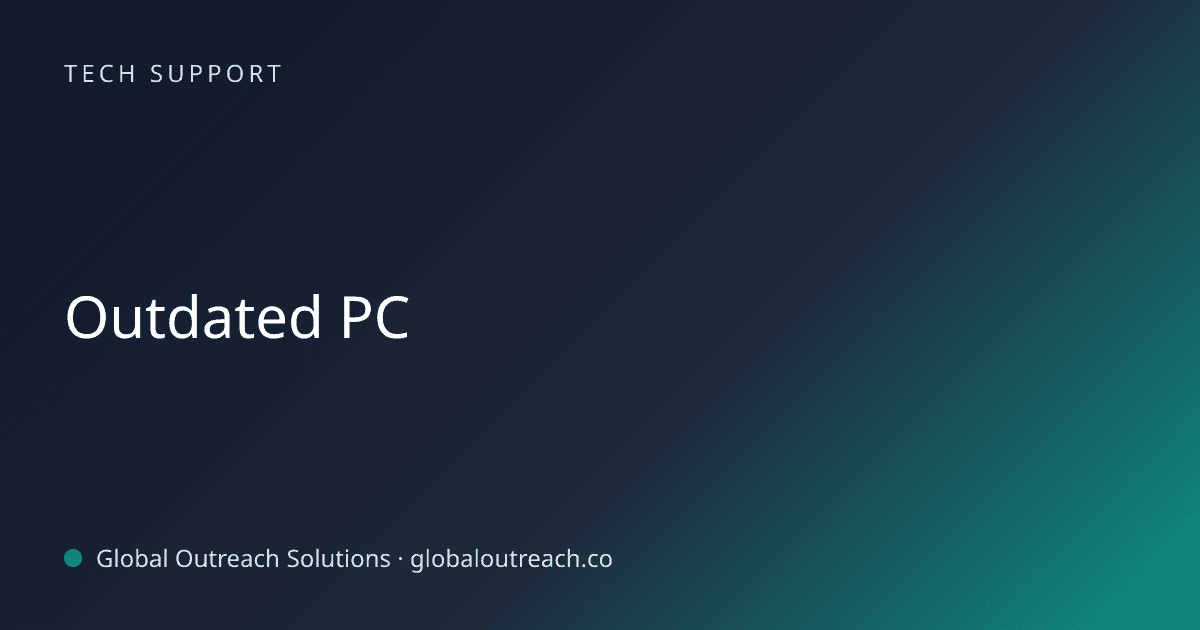 Blog article cover image: "Outdated PC" in Tech Support