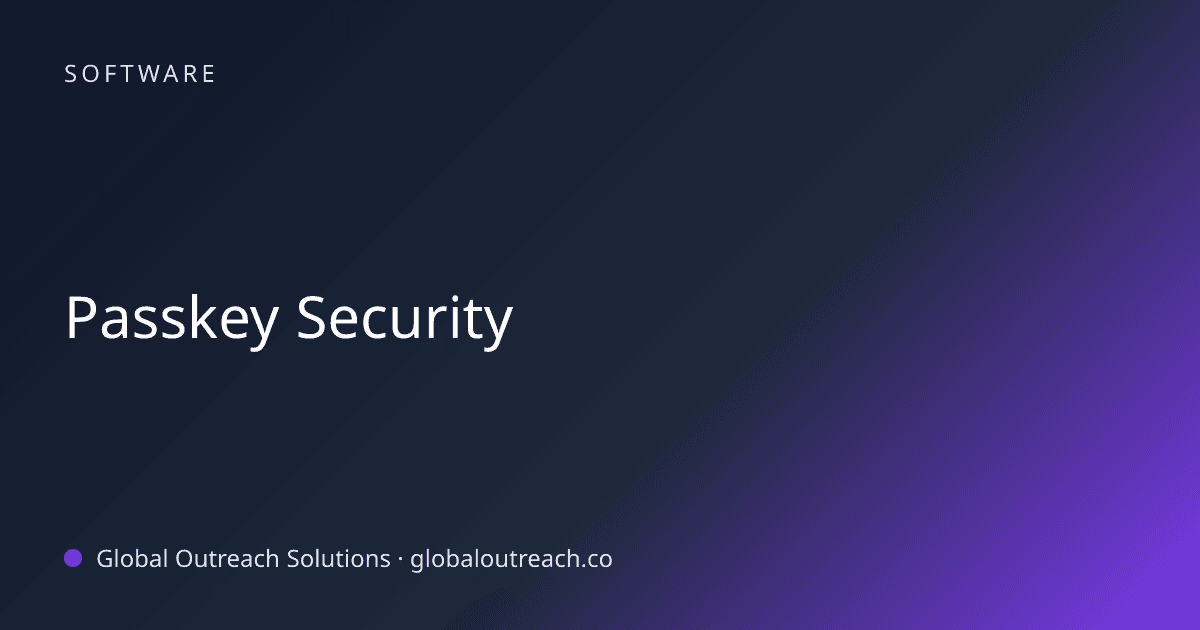Illustrated cover image for the Software article "Passkey Security" on Global Outreach Solutions blog