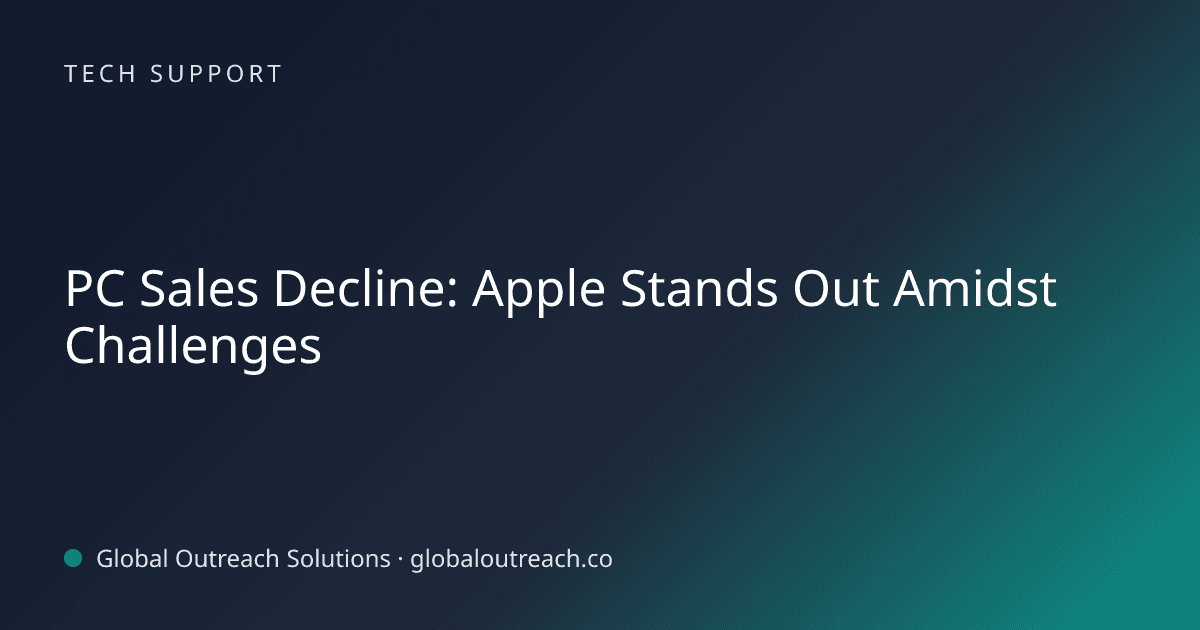 Blog article cover image: "PC Sales Decline: Apple Stands Out Amidst Challenges" in Tech Support