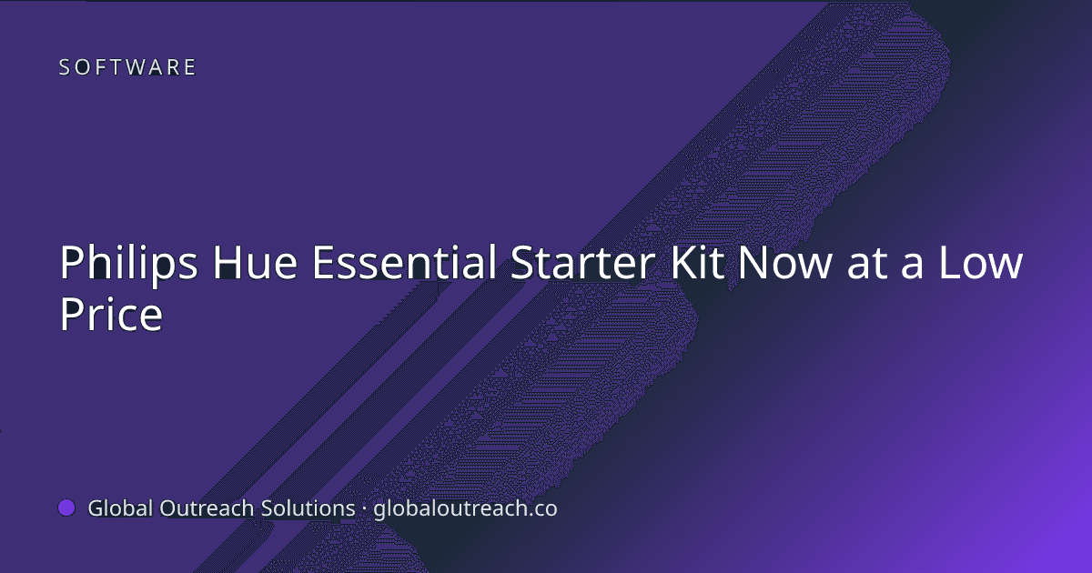 Blog article cover image: "Philips Hue Essential Starter Kit Now at a Low Price" in Software
