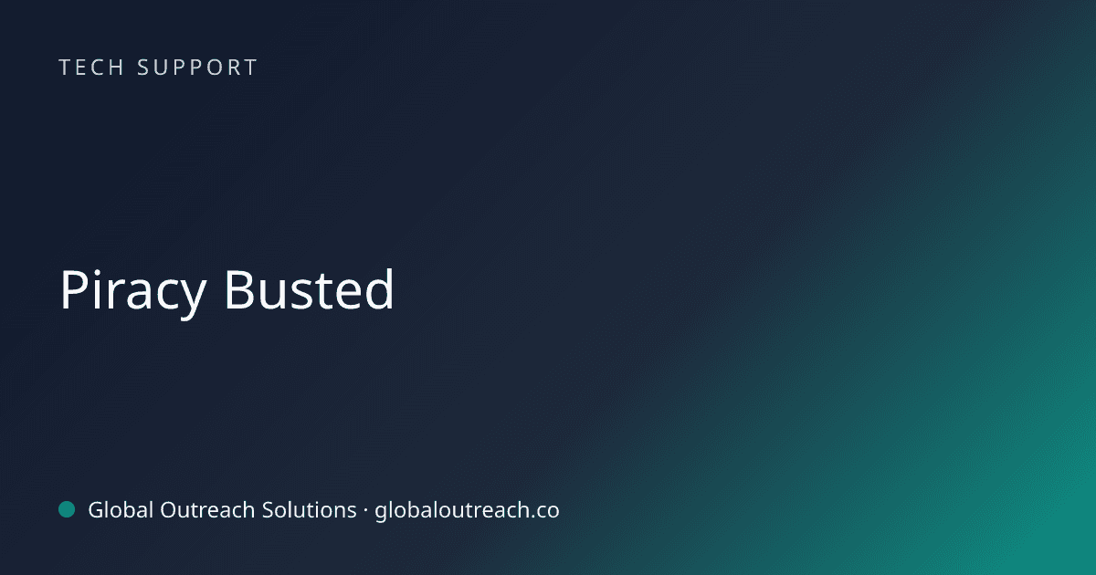 Blog article cover image: "Piracy Busted" in Tech Support