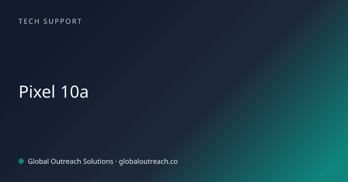 Blog article cover image: "Pixel 10a" in Tech Support