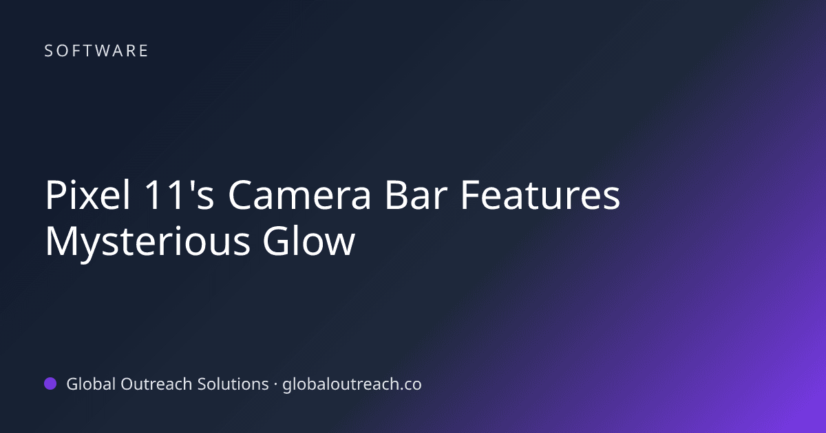 Blog article cover image: "Pixel 11's Camera Bar Features Mysterious Glow" in Software