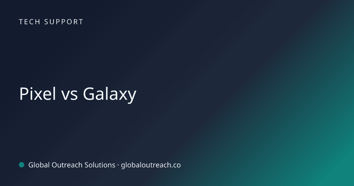 Blog article cover image: "Pixel vs Galaxy" in Tech Support