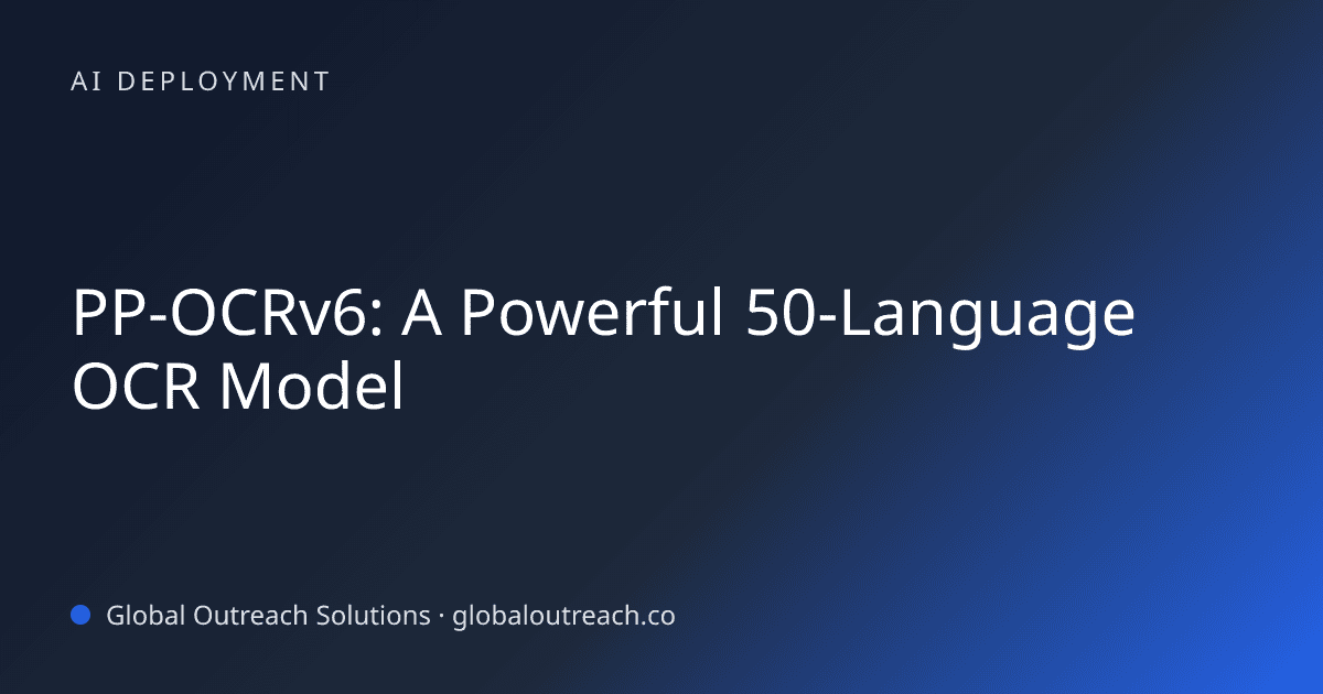 Blog article cover image: "PP-OCRv6: A Powerful 50-Language OCR Model" in AI Deployment