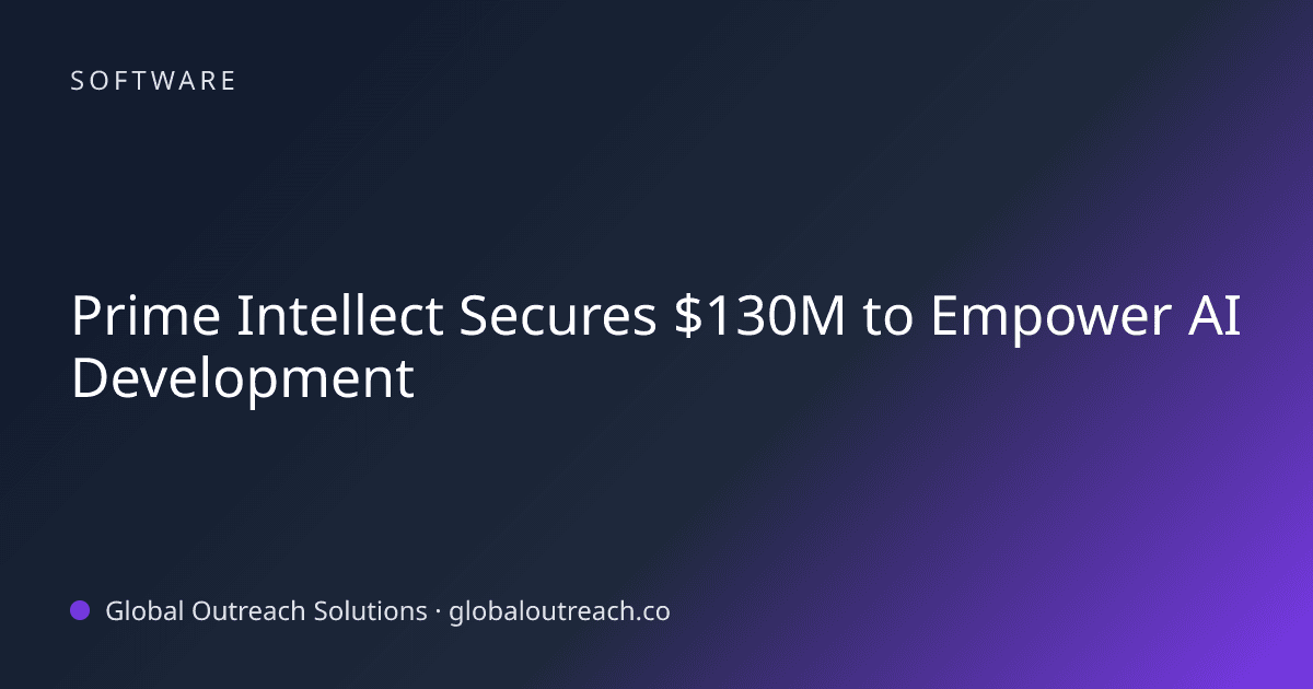 Blog article cover image: "Prime Intellect Secures $130M to Empower AI Development" in Software