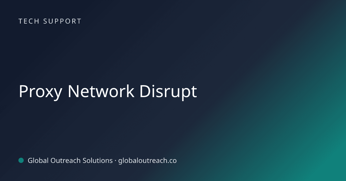 Blog article cover image: "Proxy Network Disrupt" in Tech Support