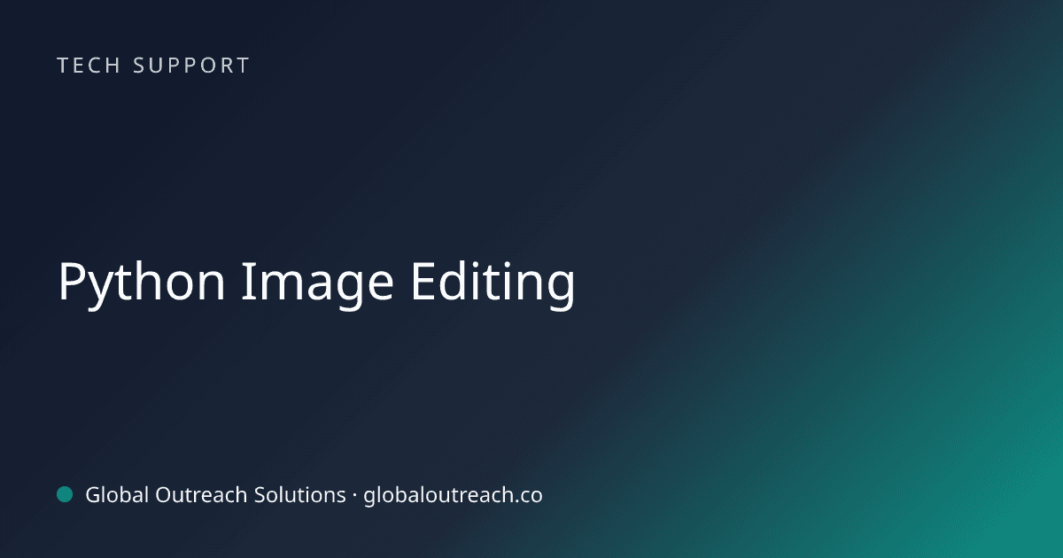 Blog article cover image: "Python Image Editing" in Tech Support