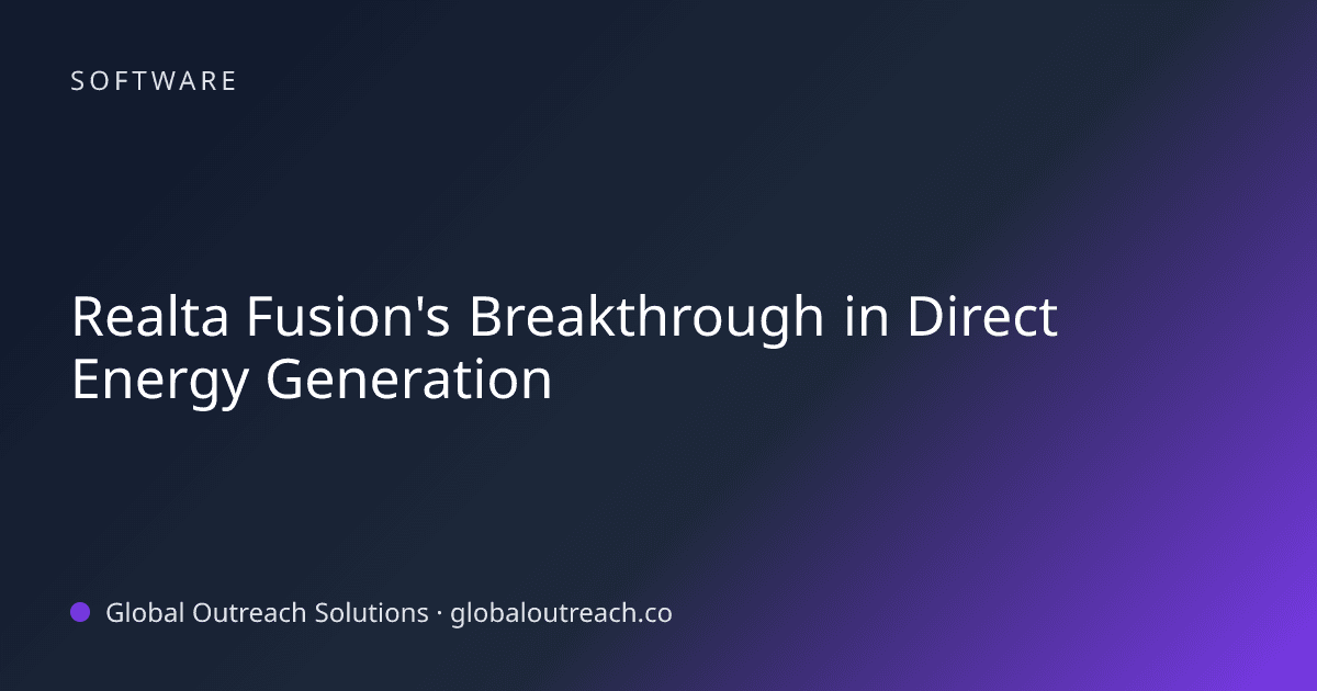 Blog article cover image: "Realta Fusion's Breakthrough in Direct Energy Generation" in Software