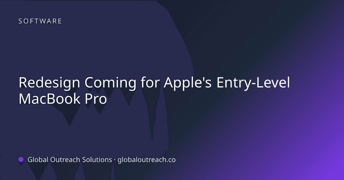Blog article cover image: "Redesign Coming for Apple's Entry-Level MacBook Pro" in Software