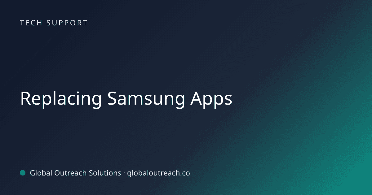 Blog article cover image: "Replacing Samsung Apps" in Tech Support