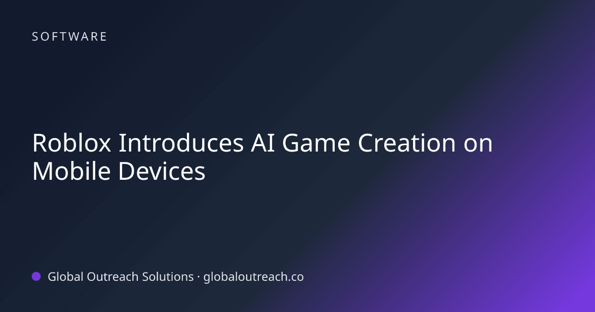 Blog article cover image: "Roblox Introduces AI Game Creation on Mobile Devices" in Software