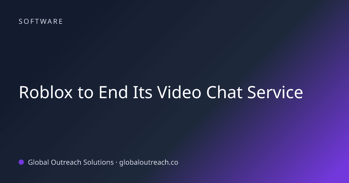 Blog article cover image: "Roblox to End Its Video Chat Service" in Software