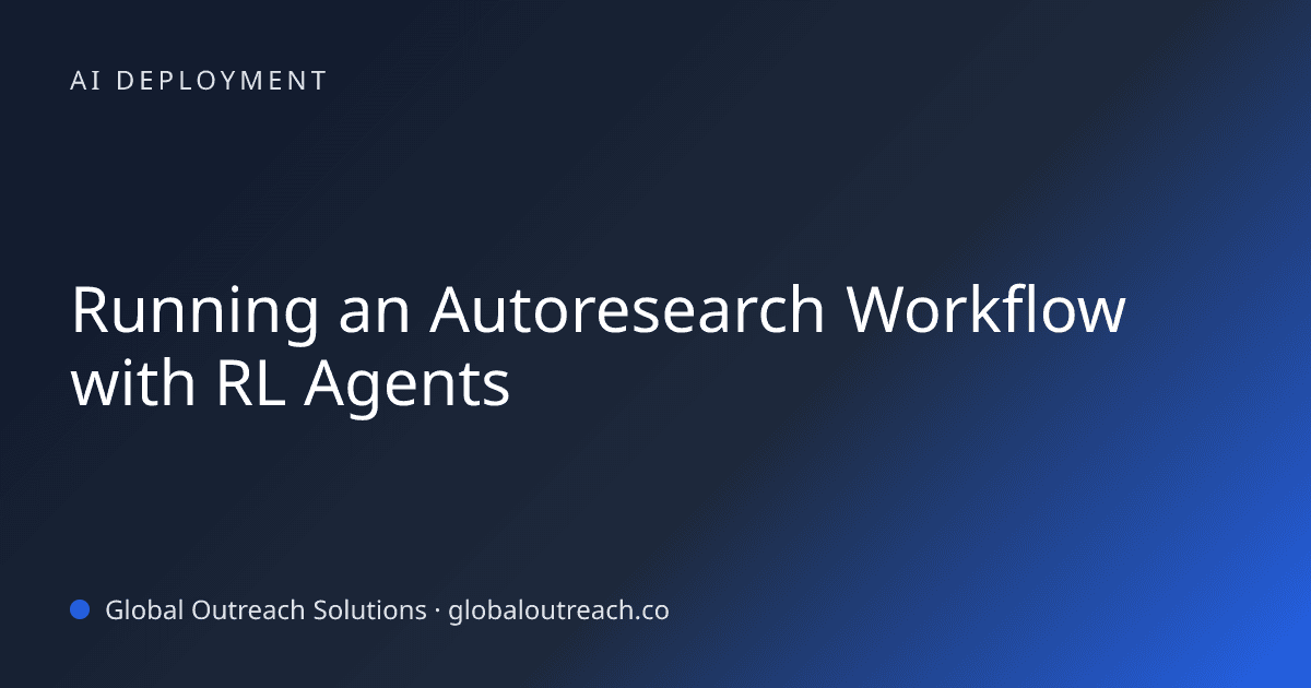 Blog article cover image: "Running an Autoresearch Workflow with RL Agents" in AI Deployment