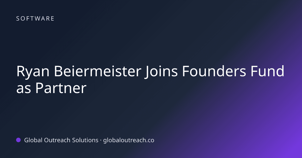 Blog article cover image: "Ryan Beiermeister Joins Founders Fund as Partner" in Software