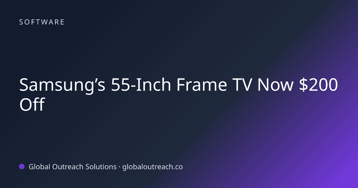 Blog article cover image: "Samsung’s 55-Inch Frame TV Now $200 Off" in Software