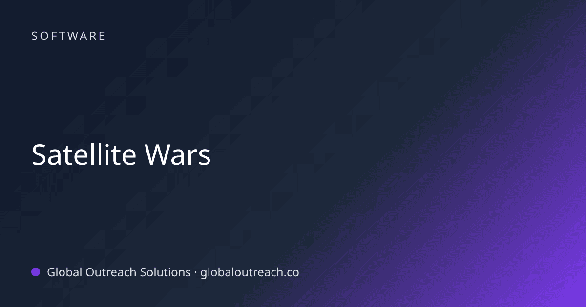 Illustrated cover image for the Software article "Satellite Wars" on Global Outreach Solutions blog