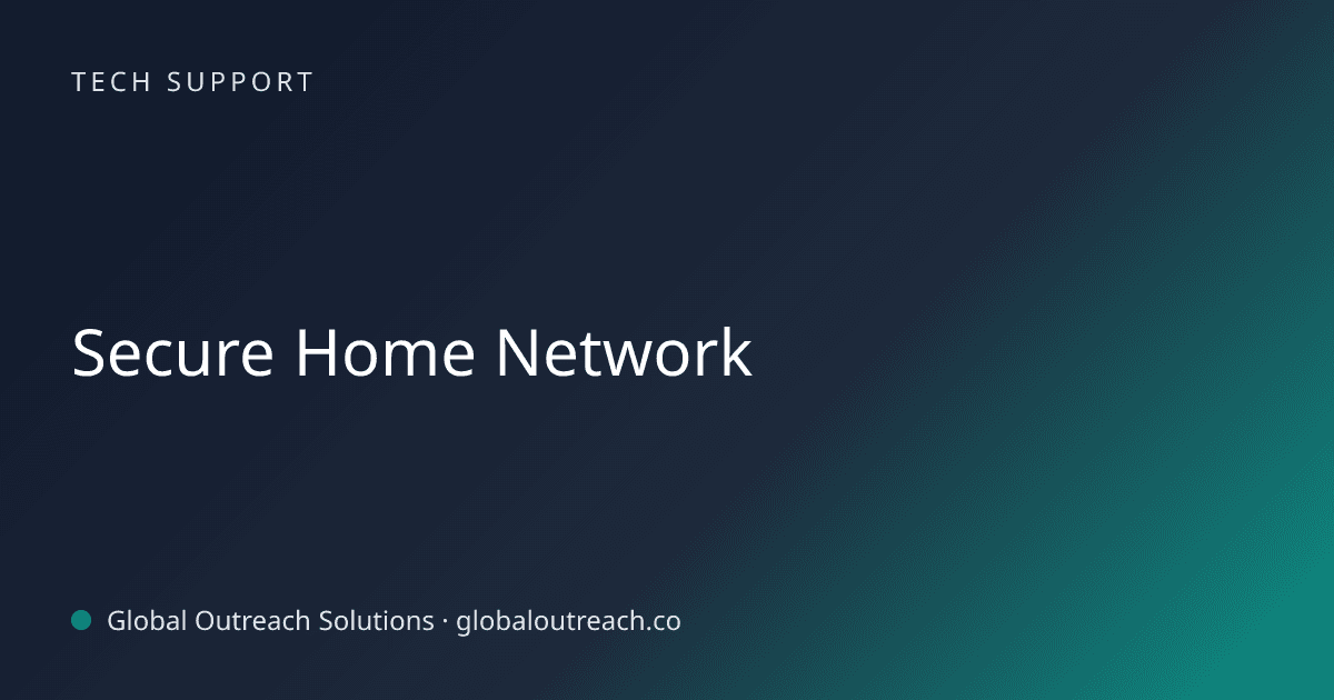 Illustrated cover image for the Tech Support article "Secure Home Network" on Global Outreach Solutions blog
