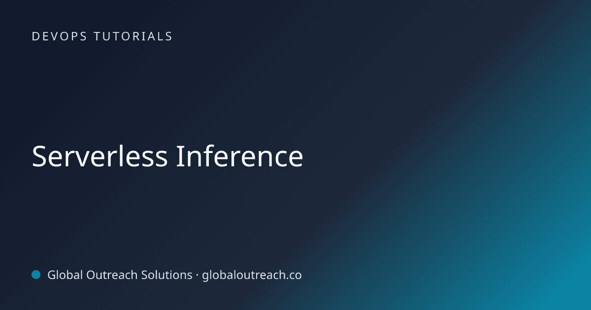 Blog article cover image: "Serverless Inference" in DevOps Tutorials