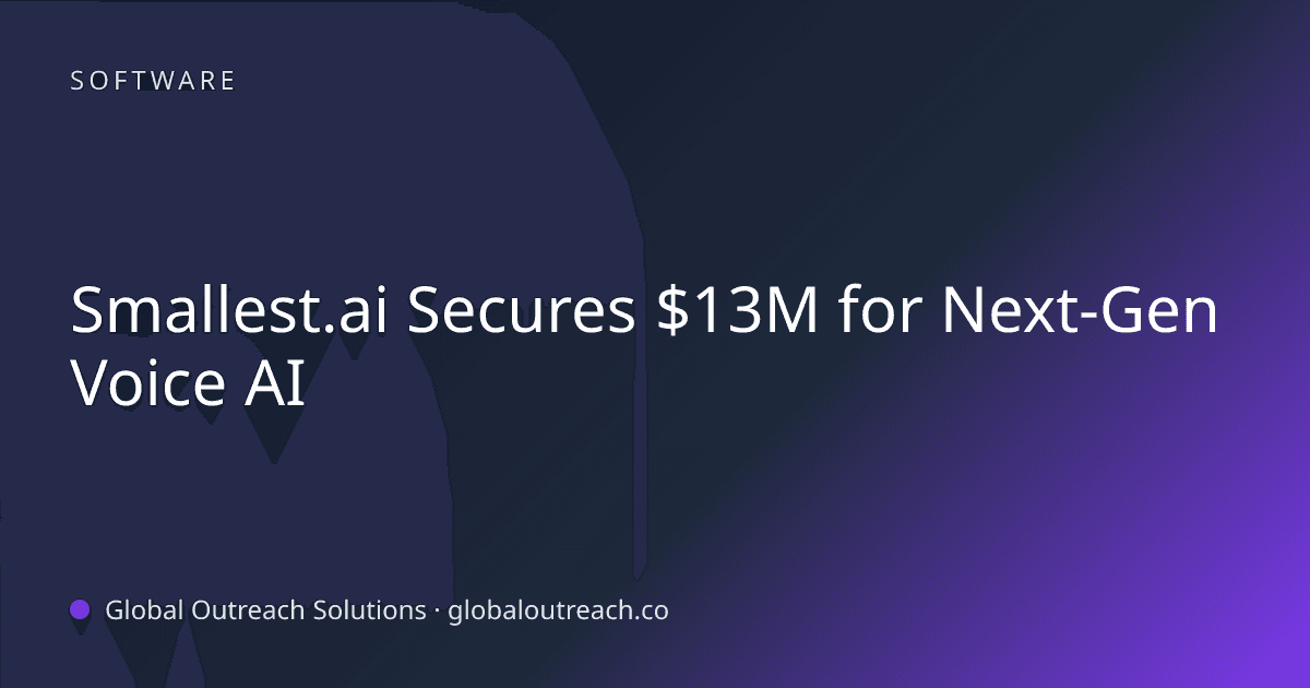 Related article cover image: "Smallest.ai Secures $13M for Next-Gen Voice AI" (Software)