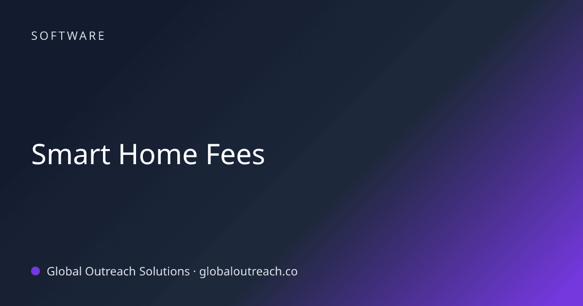 Illustrated cover image for the Software article "Smart Home Fees" on Global Outreach Solutions blog