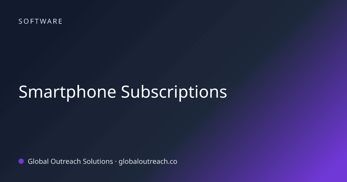 Illustrated cover image for the Software article "Smartphone Subscriptions" on Global Outreach Solutions blog
