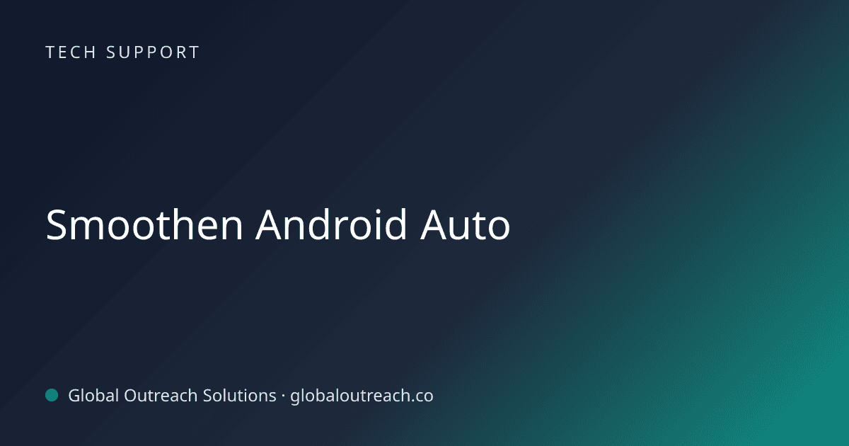 Related article cover image: "Smoothen Android Auto" (Tech Support)