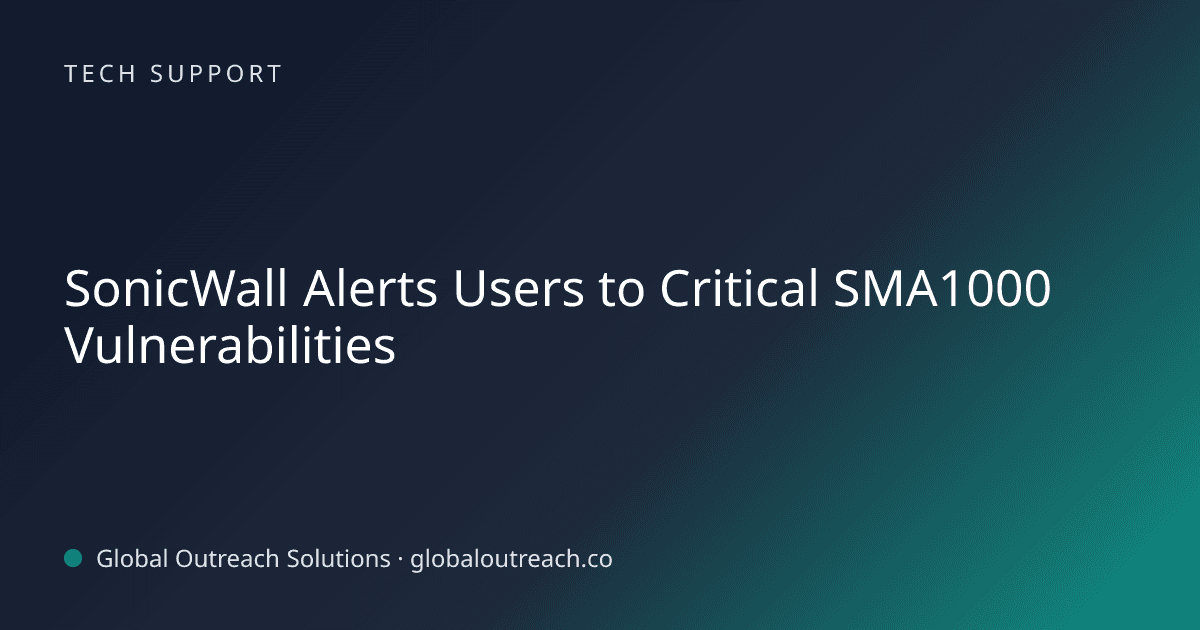 Blog article cover image: "SonicWall Alerts Users to Critical SMA1000 Vulnerabilities" in Tech Support