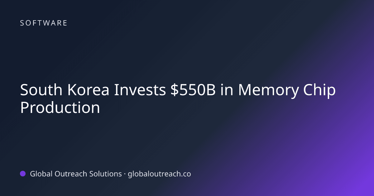Blog article cover image: "South Korea Invests $550B in Memory Chip Production" in Software