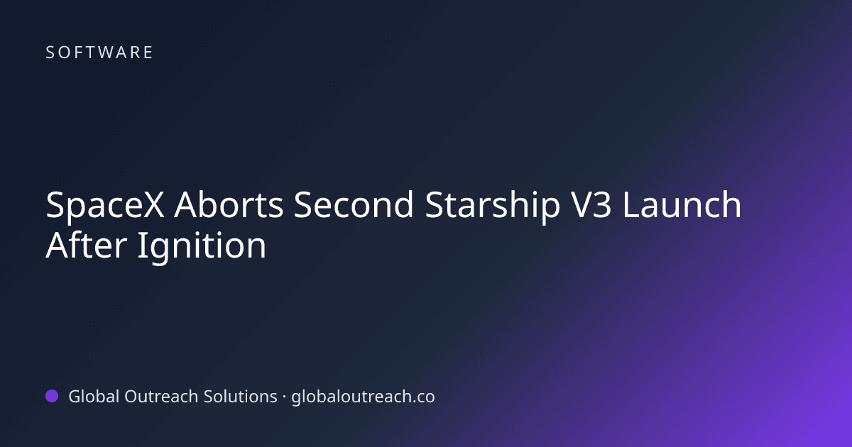 Related article cover image: "SpaceX Aborts Second Starship V3 Launch After Ignition" (Software)