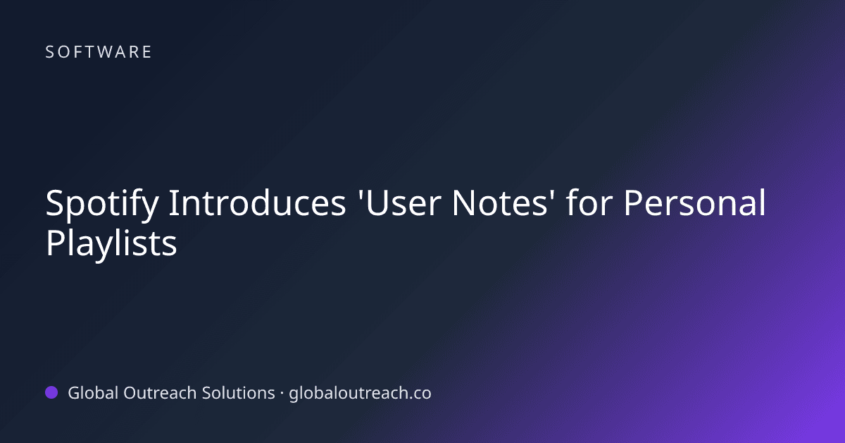 Related article cover image: "Spotify Introduces 'User Notes' for Personal Playlists" (Software)