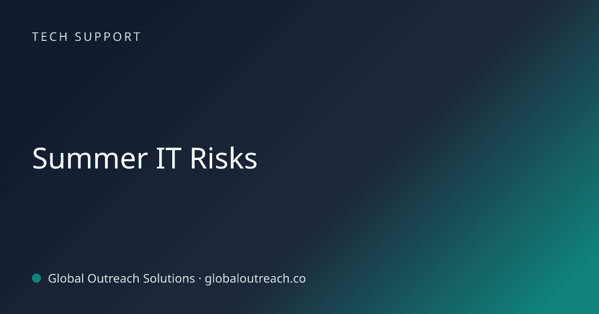 Blog article cover image: "Summer IT Risks" in Tech Support