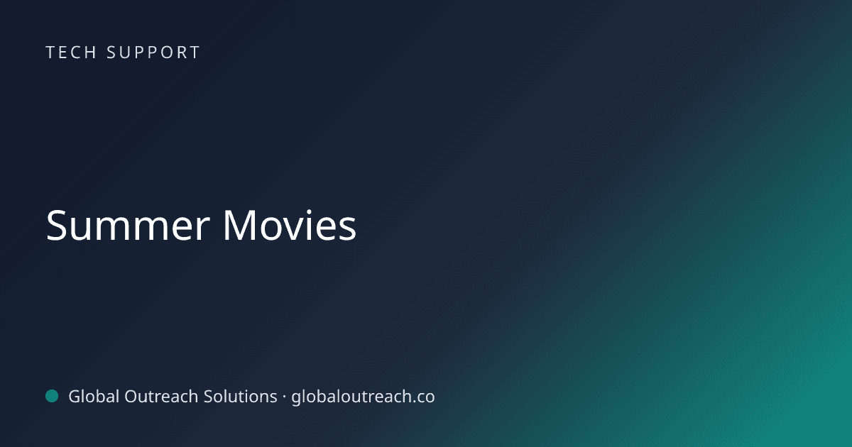 Blog article cover image: "Summer Movies" in Tech Support