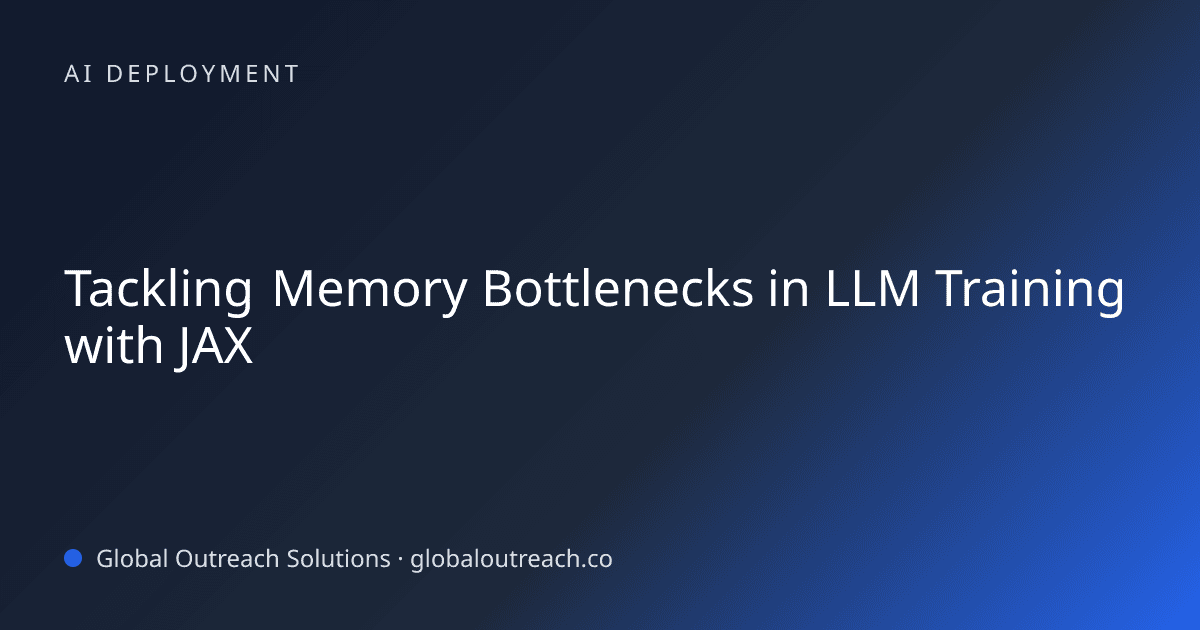 Blog article cover image: "Tackling Memory Bottlenecks in LLM Training with JAX" in AI Deployment