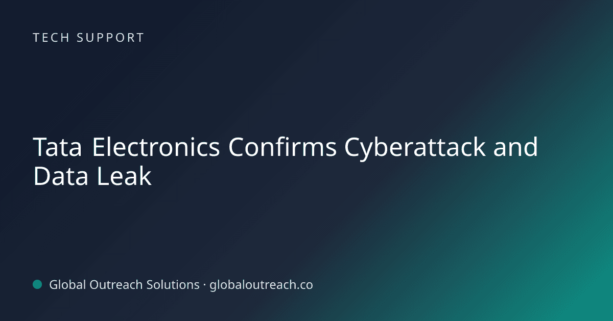 Blog article cover image: "Tata Electronics Confirms Cyberattack and Data Leak" in Tech Support