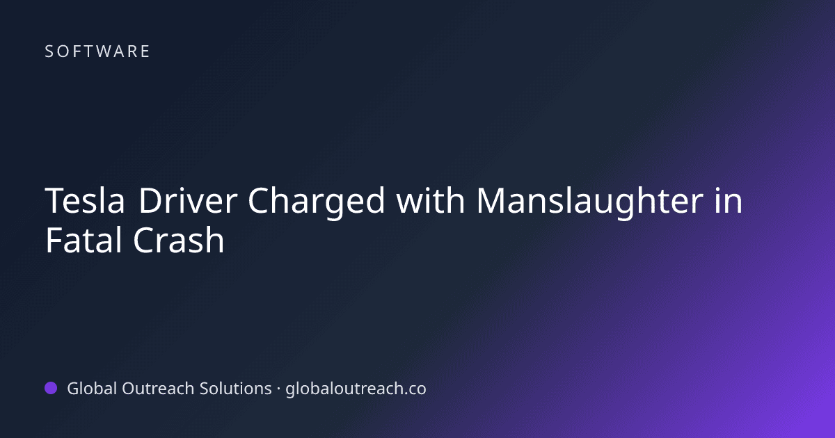 Blog article cover image: "Tesla Driver Charged with Manslaughter in Fatal Crash" in Software