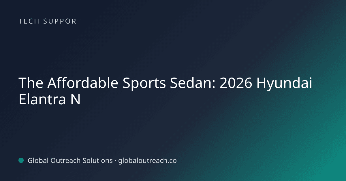Blog article cover image: "The Affordable Sports Sedan: 2026 Hyundai Elantra N" in Tech Support
