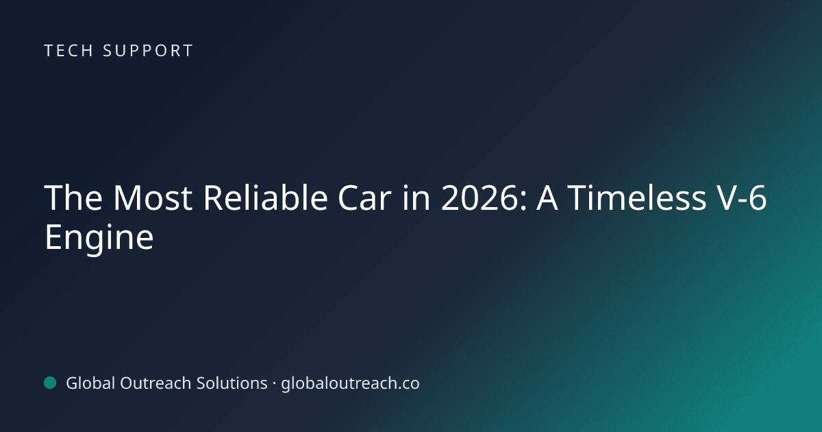 Blog article cover image: "The Most Reliable Car in 2026: A Timeless V-6 Engine" in Tech Support
