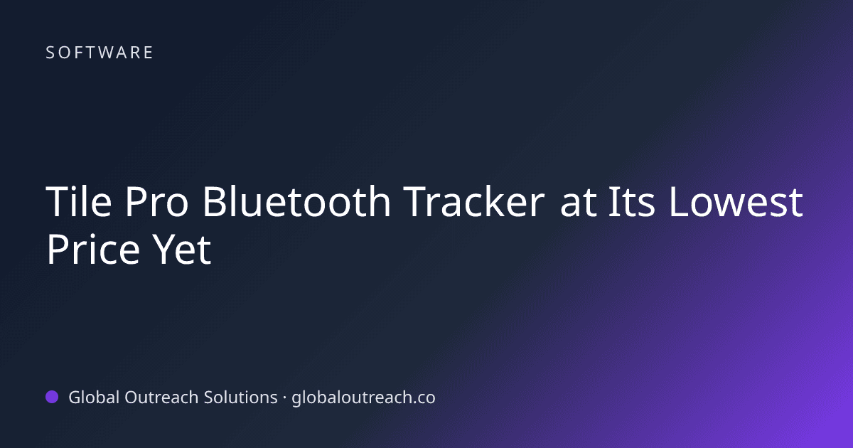 Illustrated cover image for the Software article "Tile Pro Bluetooth Tracker at Its Lowest Price Yet" on Global Outreach Solutions blog