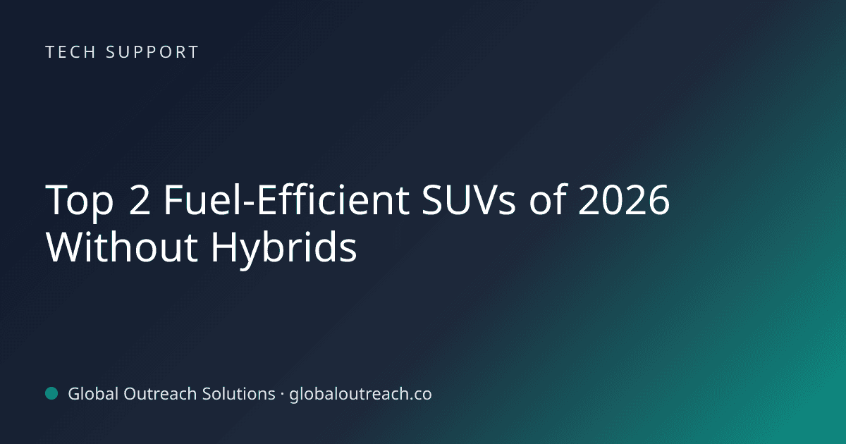 Blog article cover image: "Top 2 Fuel-Efficient SUVs of 2026 Without Hybrids" in Tech Support