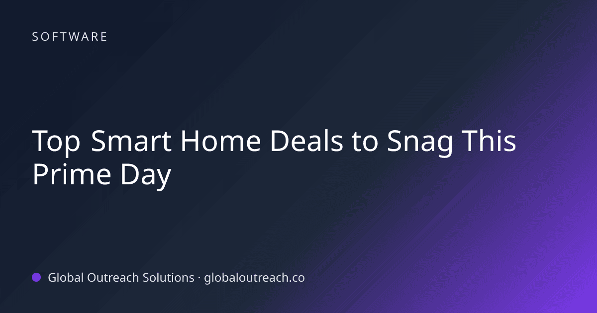 Blog article cover image: "Top Smart Home Deals to Snag This Prime Day" in Software