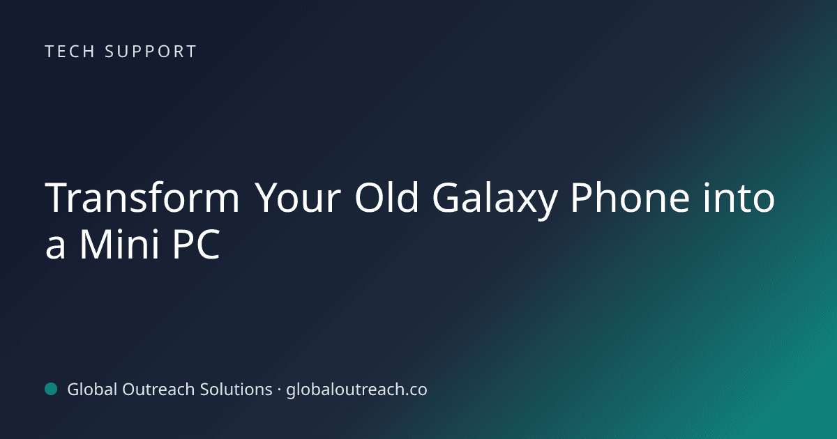 Related article cover image: "Transform Your Old Galaxy Phone into a Mini PC" (Tech Support)