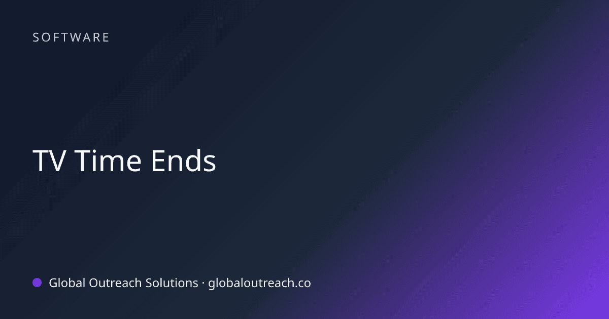 Blog article cover image: "TV Time Ends" in Software