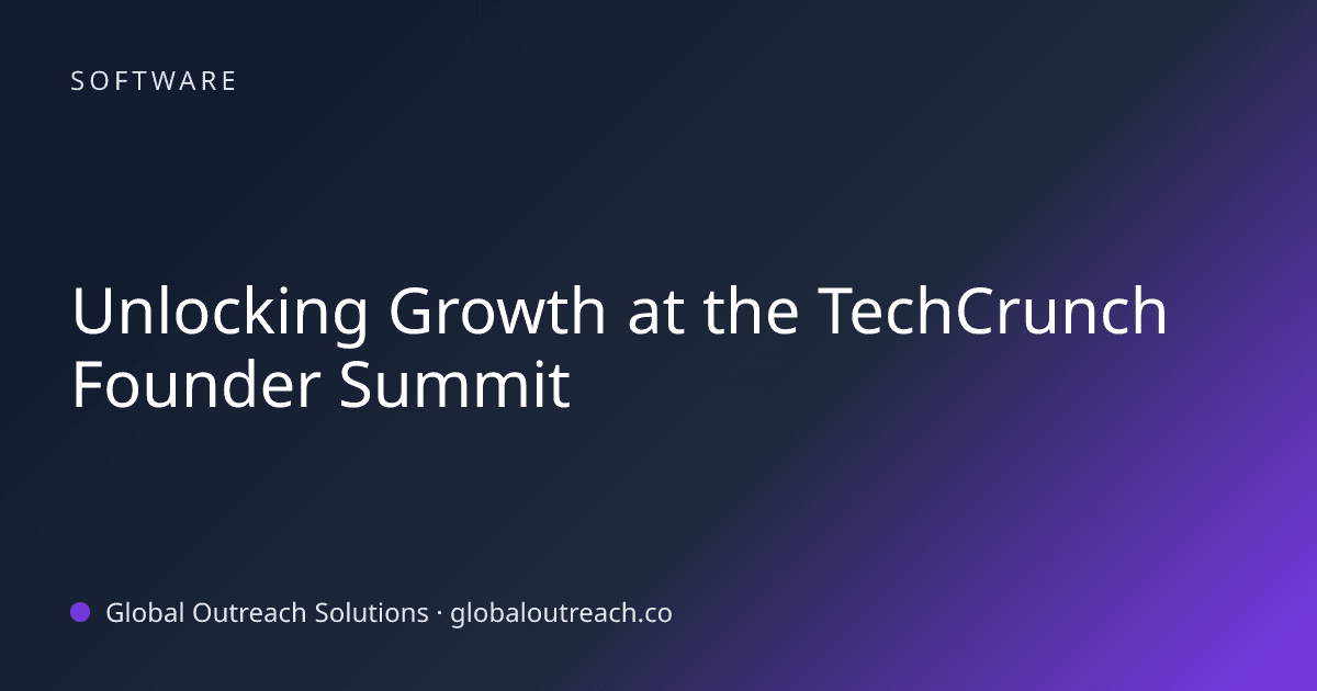 Unlocking Growth at the TechCrunch Founder Summit