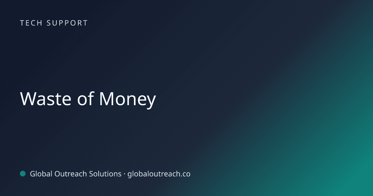 Blog article cover image: "Waste of Money" in Tech Support